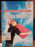 Aku Bangga Menjadi Bangsa Indonesia