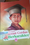 MEMBENTUK GENERASI CERDAS DAN BERKARAKTER