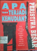 APA YANG TERJADI KEMUDIAN?