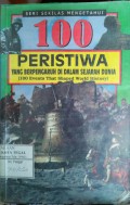 100 PERISTIWA YANG BERPENGARUH DI DALAM SEJARAH DUNIA