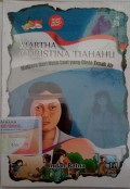 MARTHA CRISTINA TIAHAHU Mutiara dari Nusa Laut yang Cinta Tanah Air