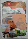 Letjen Anumerta S. PARMAN Sang Pembela Tanah Air