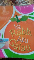 Ya Rabb, Aku Galau