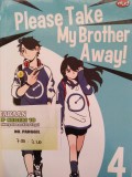 Please Take My Brother Away!
