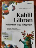 Kahlil Gibran Kehidupan Bagi Sang Bijak